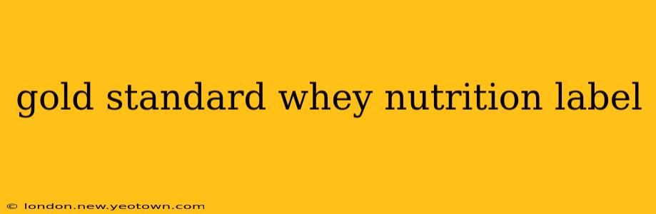 gold standard whey nutrition label