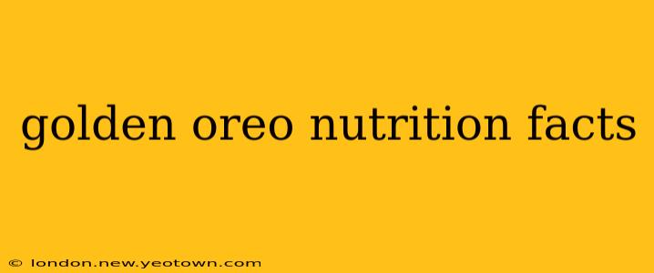 golden oreo nutrition facts