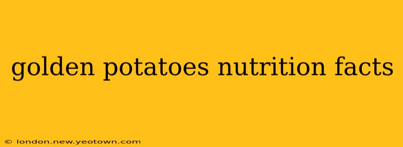 golden potatoes nutrition facts