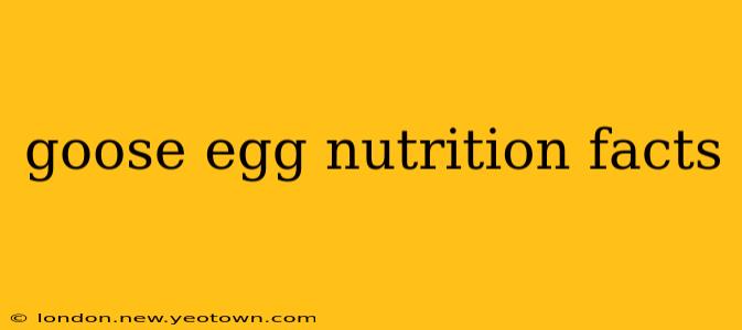 goose egg nutrition facts