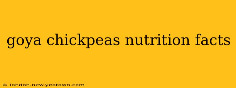 goya chickpeas nutrition facts