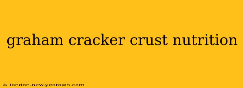 graham cracker crust nutrition