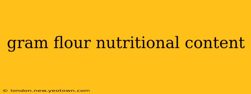 gram flour nutritional content