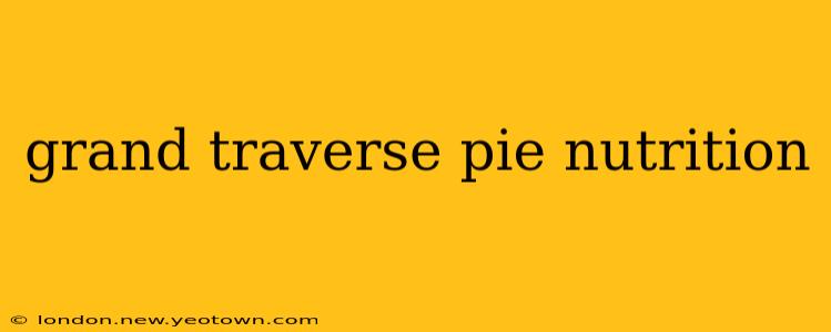 grand traverse pie nutrition