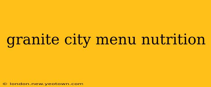 granite city menu nutrition