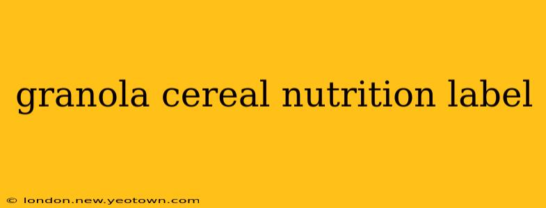 granola cereal nutrition label