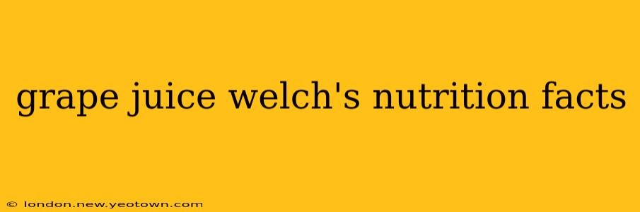 grape juice welch's nutrition facts