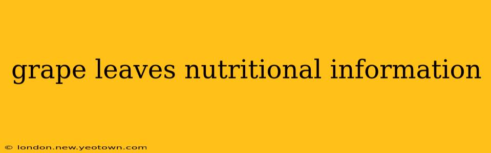 grape leaves nutritional information