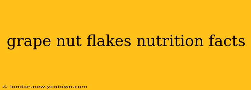grape nut flakes nutrition facts