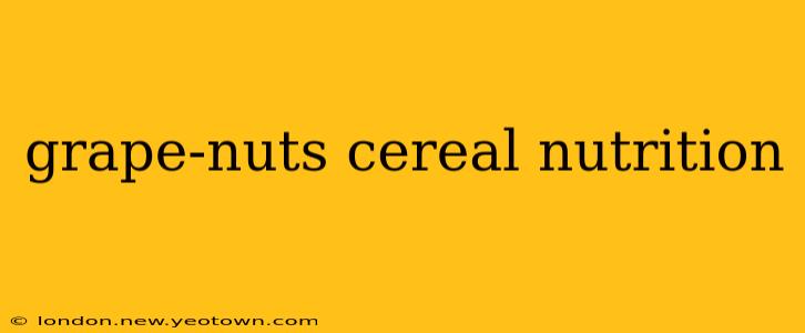 grape-nuts cereal nutrition