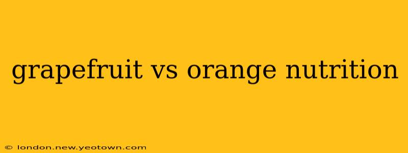 grapefruit vs orange nutrition