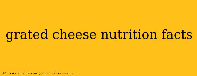 grated cheese nutrition facts