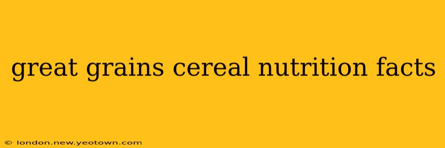 great grains cereal nutrition facts