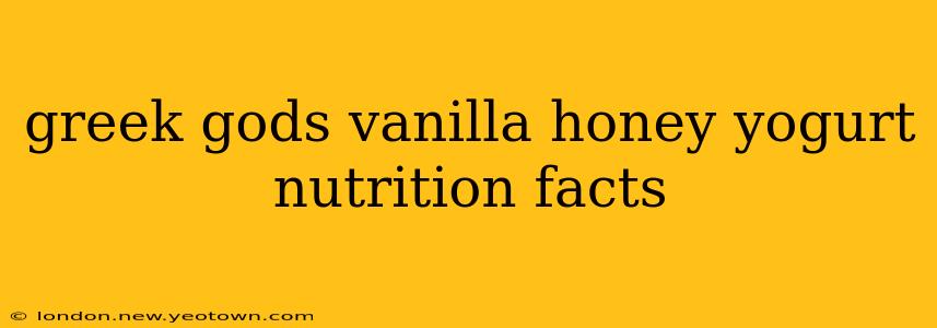 greek gods vanilla honey yogurt nutrition facts