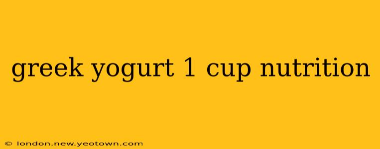 greek yogurt 1 cup nutrition