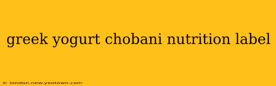 greek yogurt chobani nutrition label