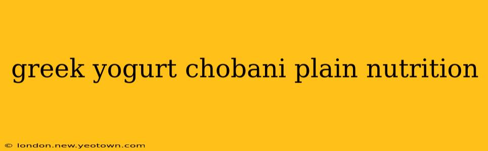 greek yogurt chobani plain nutrition