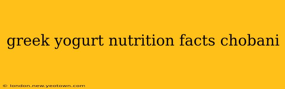 greek yogurt nutrition facts chobani