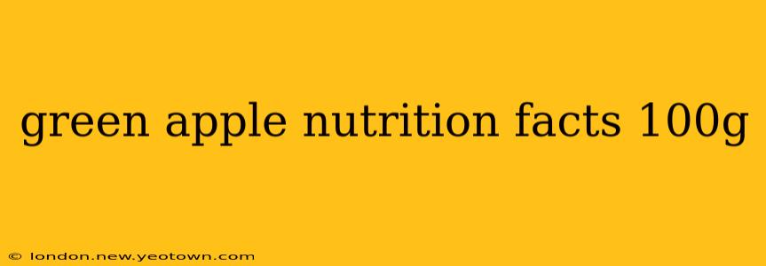 green apple nutrition facts 100g
