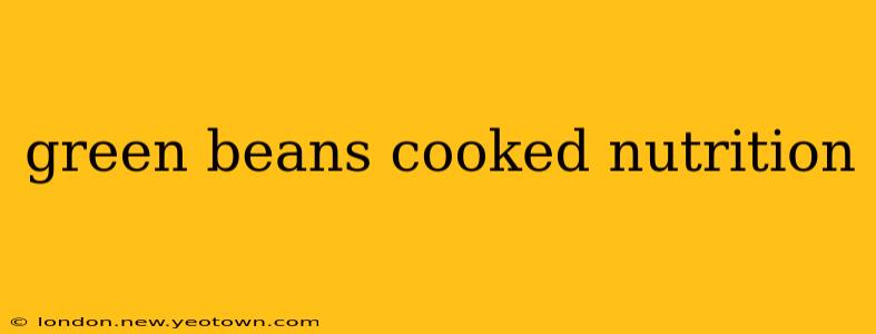green beans cooked nutrition
