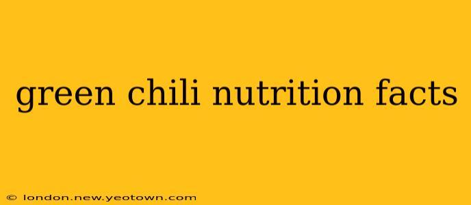 green chili nutrition facts