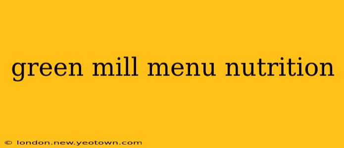 green mill menu nutrition