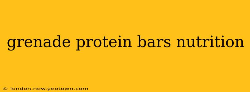 grenade protein bars nutrition