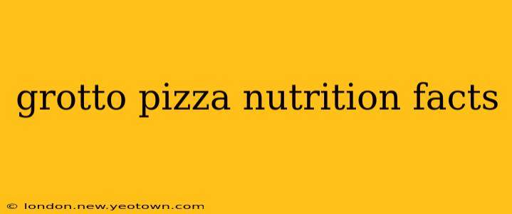 grotto pizza nutrition facts