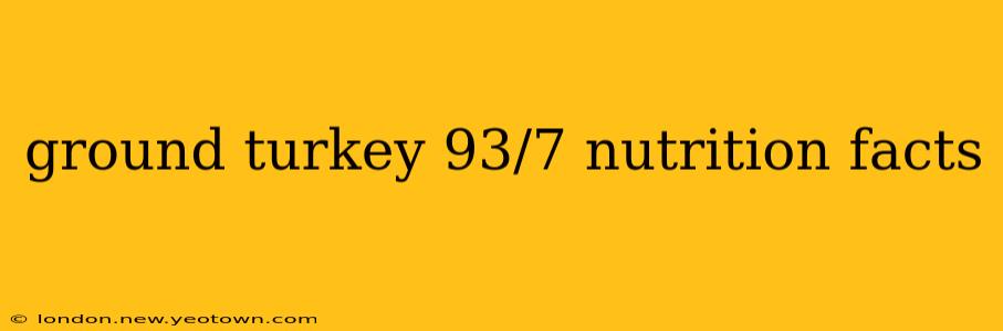 ground turkey 93/7 nutrition facts