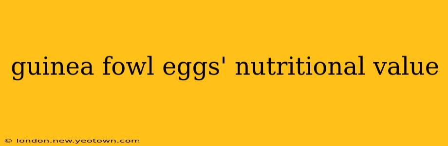 guinea fowl eggs' nutritional value