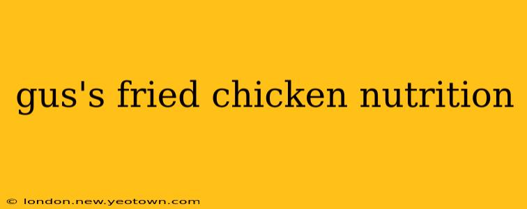 gus's fried chicken nutrition