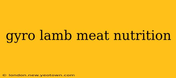 gyro lamb meat nutrition