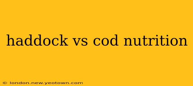 haddock vs cod nutrition