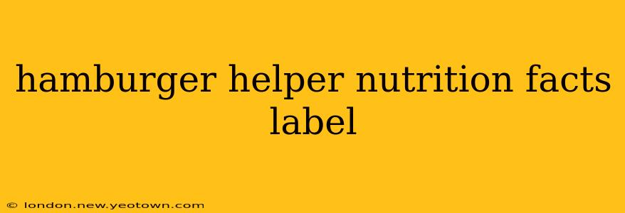hamburger helper nutrition facts label