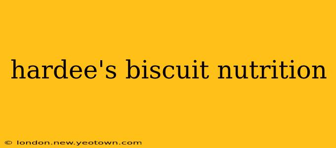 hardee's biscuit nutrition