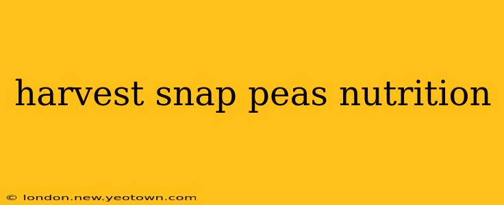 harvest snap peas nutrition