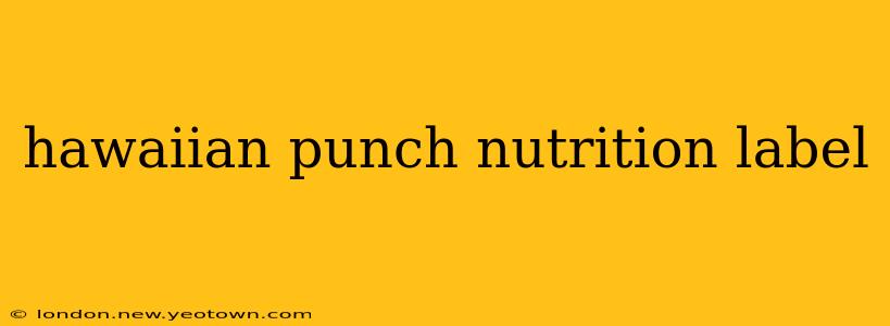 hawaiian punch nutrition label