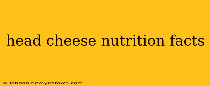 head cheese nutrition facts