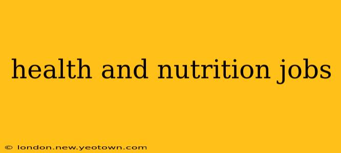health and nutrition jobs