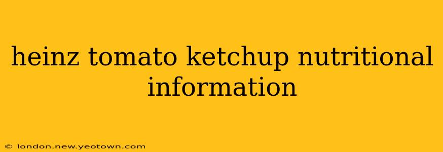 heinz tomato ketchup nutritional information