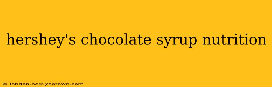 hershey's chocolate syrup nutrition