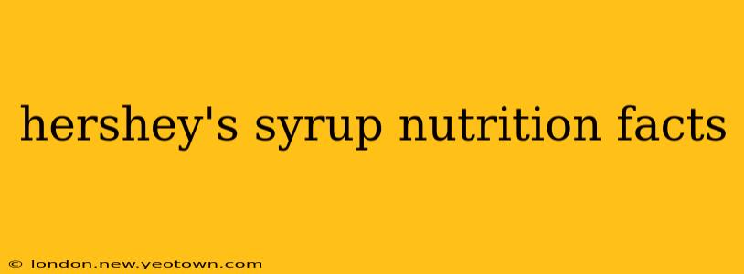 hershey's syrup nutrition facts