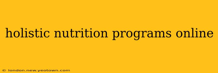 holistic nutrition programs online