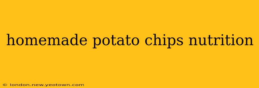 homemade potato chips nutrition