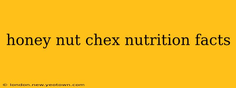 honey nut chex nutrition facts