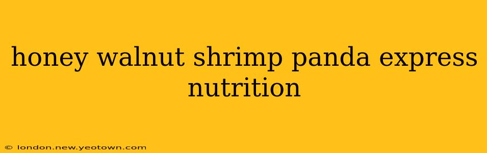 honey walnut shrimp panda express nutrition