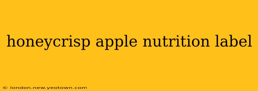 honeycrisp apple nutrition label