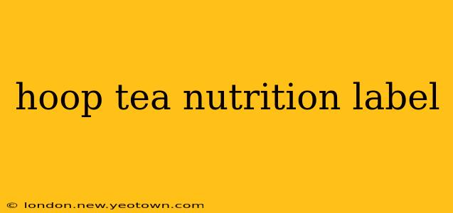 hoop tea nutrition label