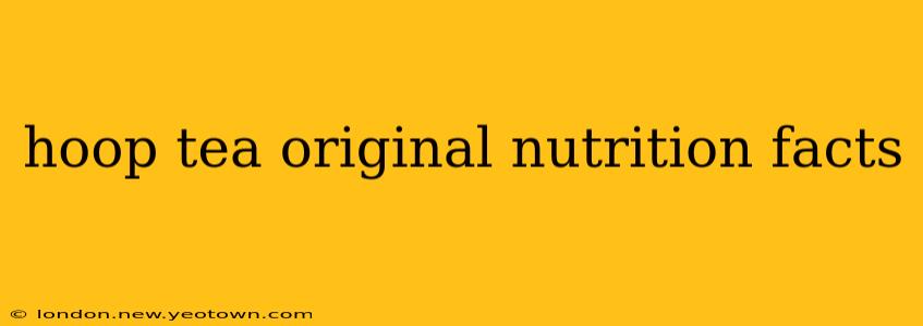 hoop tea original nutrition facts