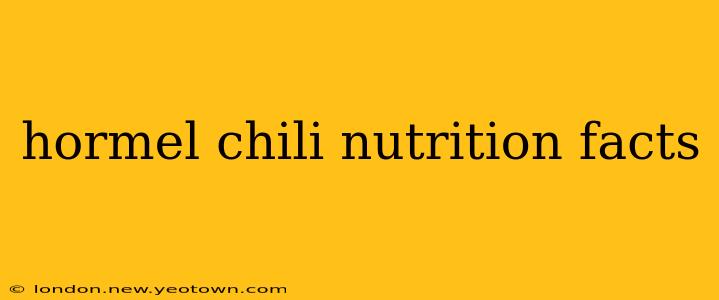 hormel chili nutrition facts